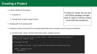• Create a folder for the project
• Using GUI or
• Through shell: $ mkdir <project name>
• Change path: $ cd <project path...