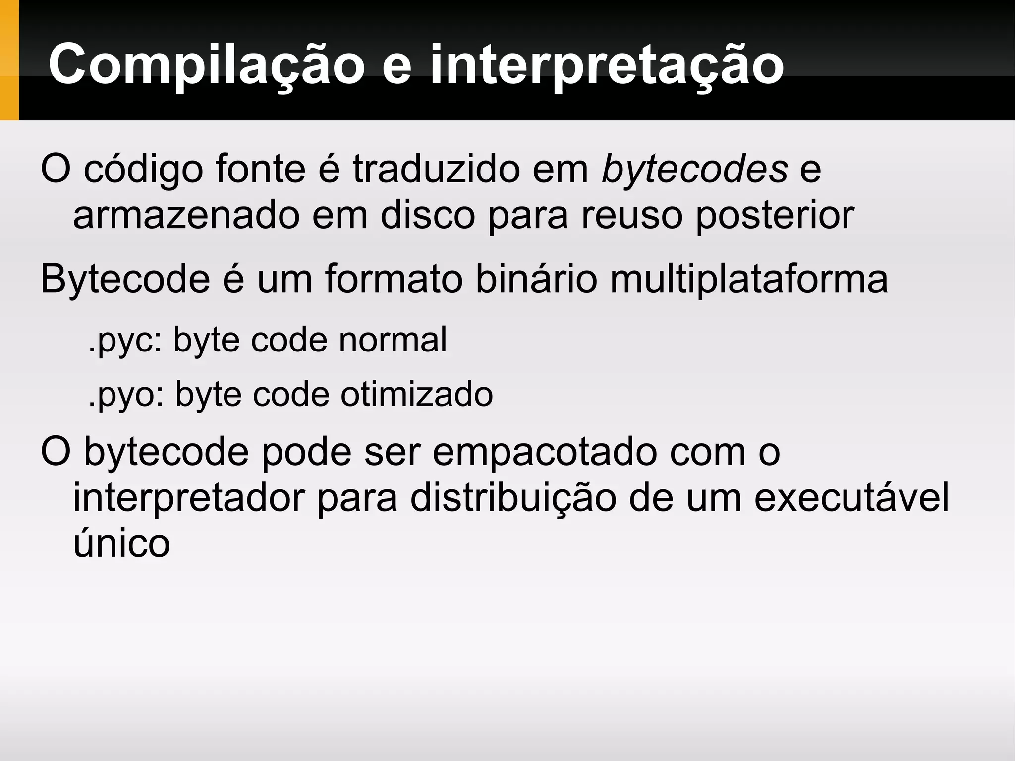 Parte I Conceitos básicos sobre a linguagem de programação Python, incluindo sintaxe, tipos, estruturas de controle, funções e documentação. 