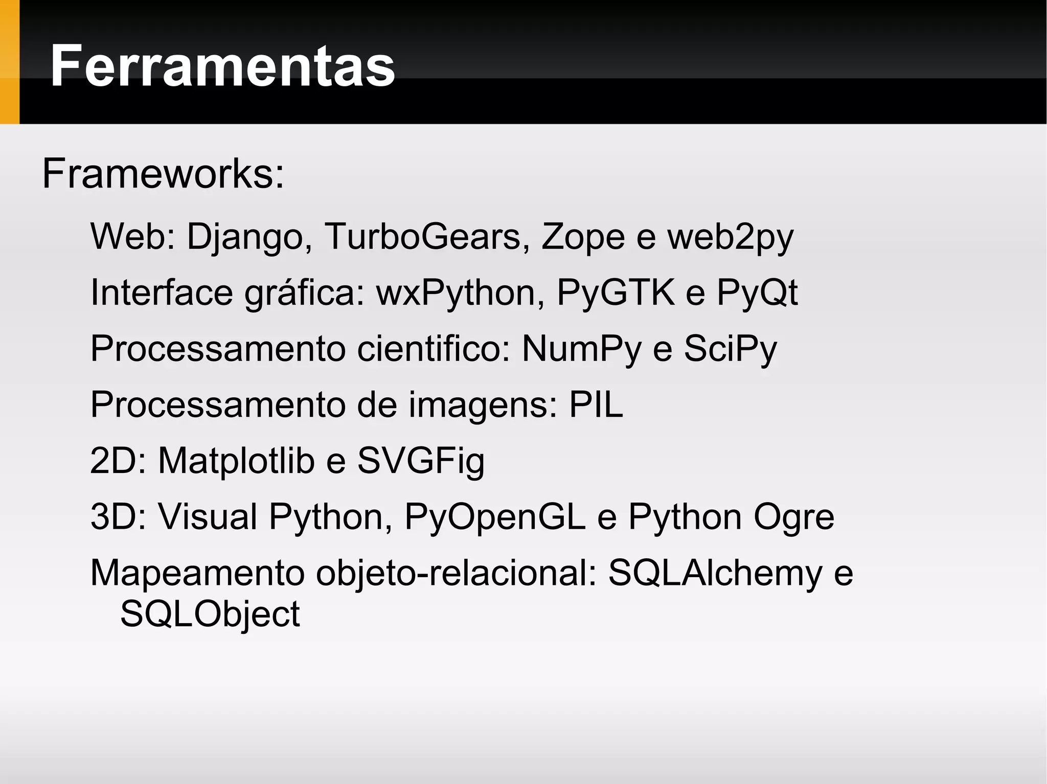 Multiparadigma: procedural, funcional e orientação a objetos 