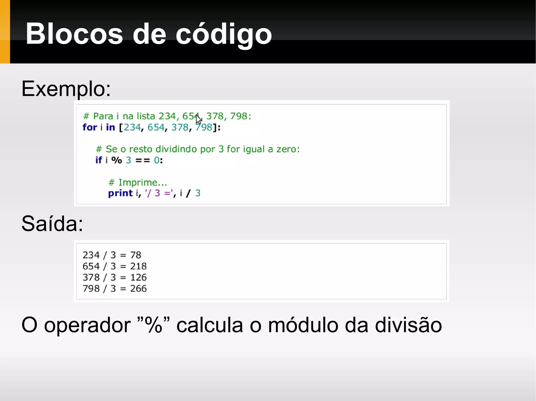 Histórico do Python Criada em 1990, por Guido van Rossum (Holanda) 