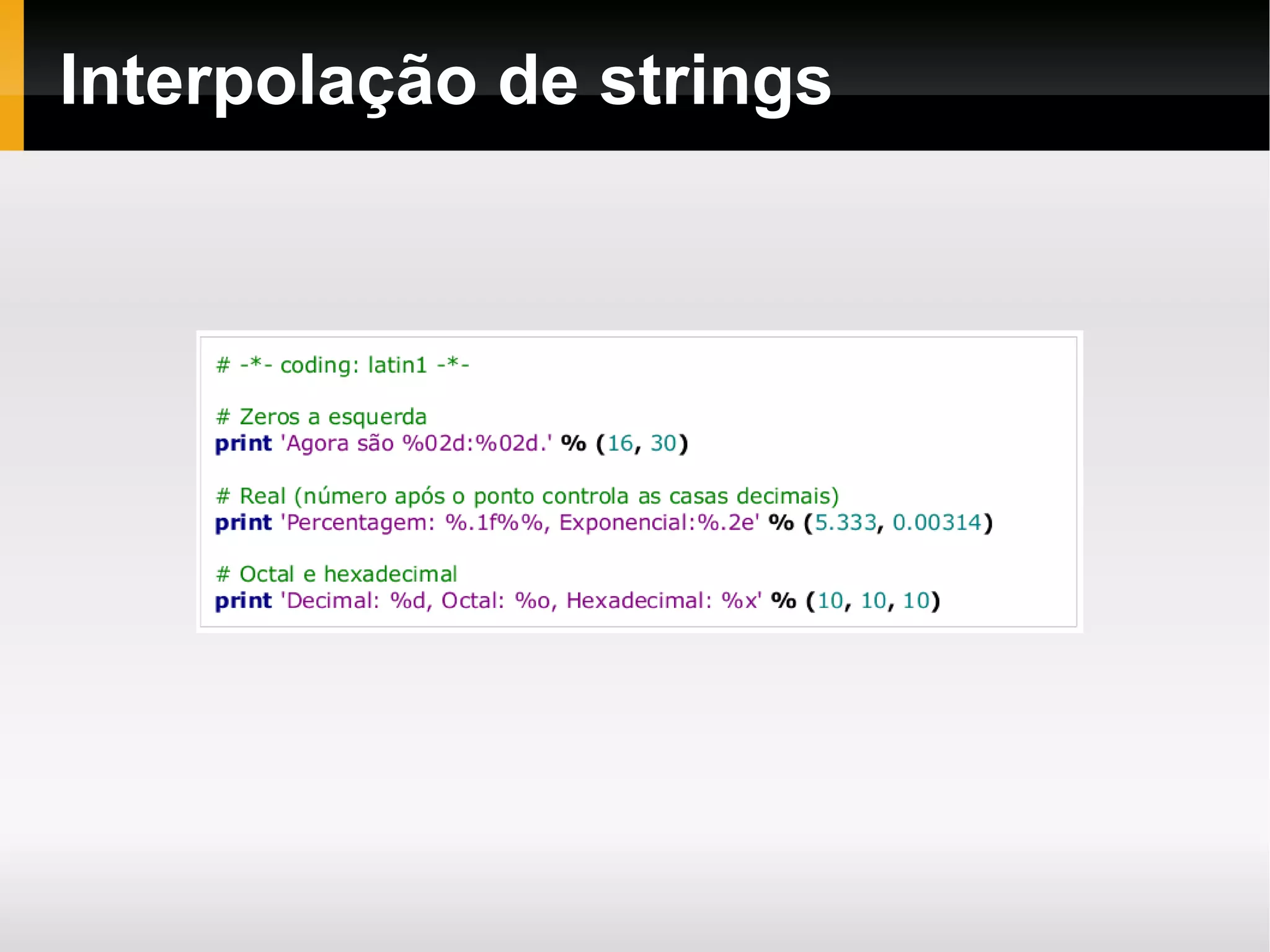 Executando um programa Arquivos com extensão ”.py”. No Windows existe também ”.pyw”, que não abre um console 