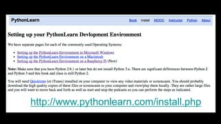 http://www.pythonlearn.com/install.php
 