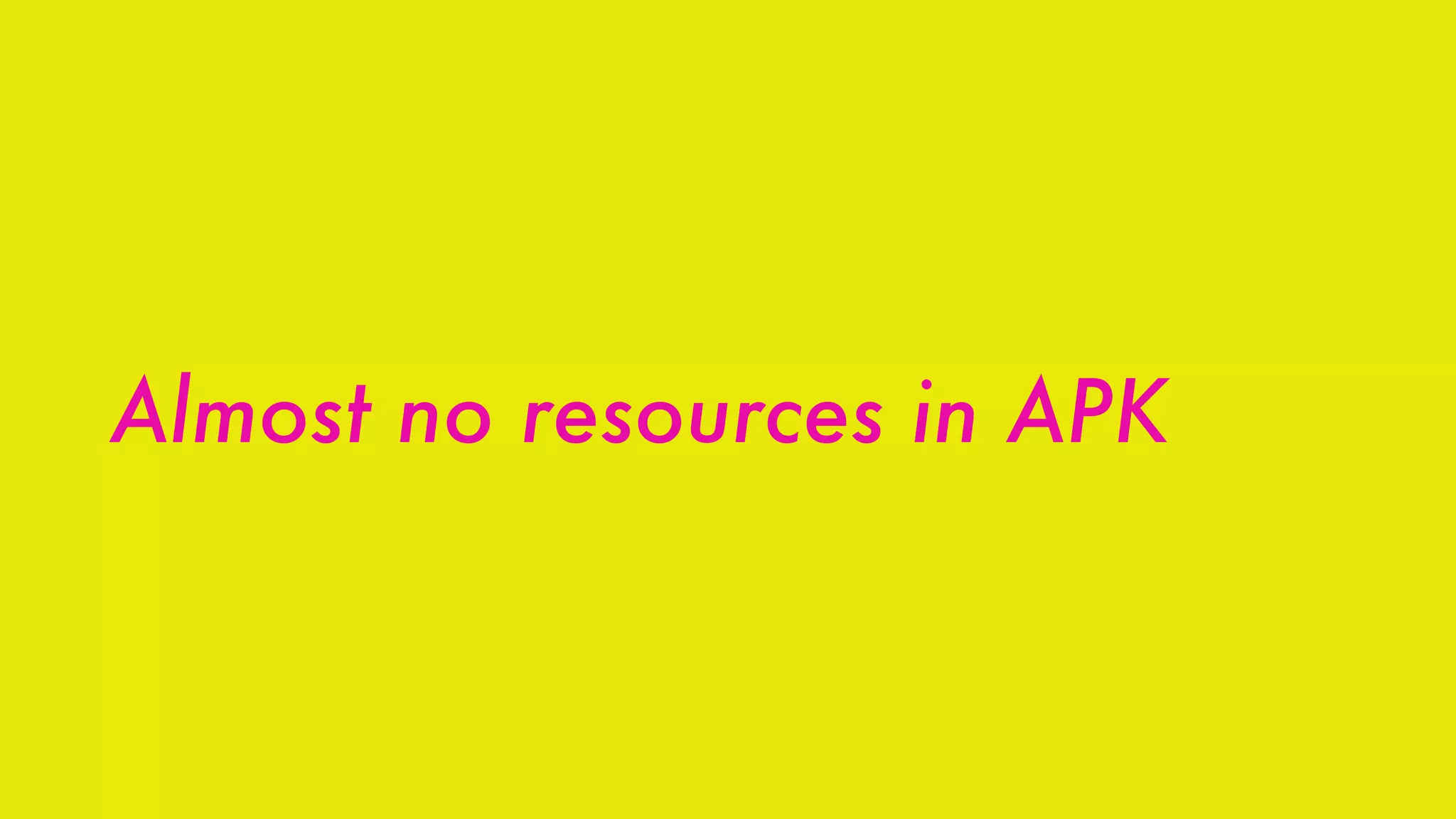 Almost no resources in APK
 