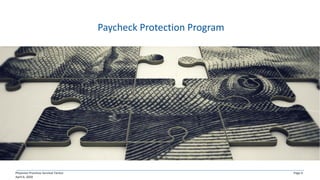Physician Practices Survival Tactics
April 6, 2020
Page 4
Paycheck Protection Program
 