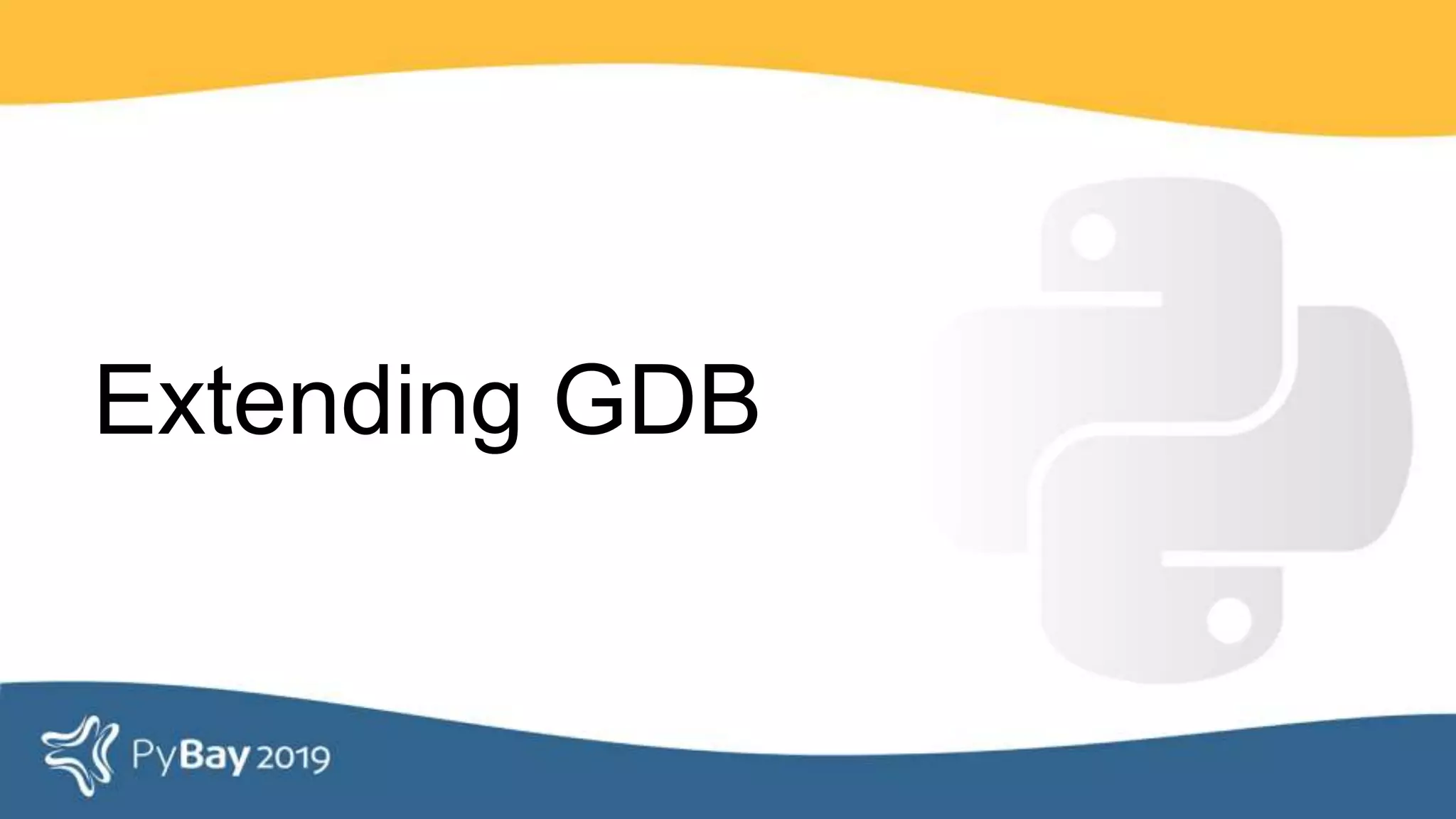 Extending GDB
 