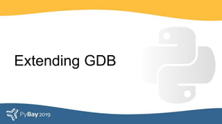Extending GDB
 