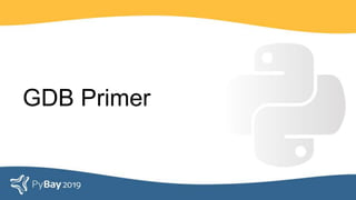 GDB Primer
 