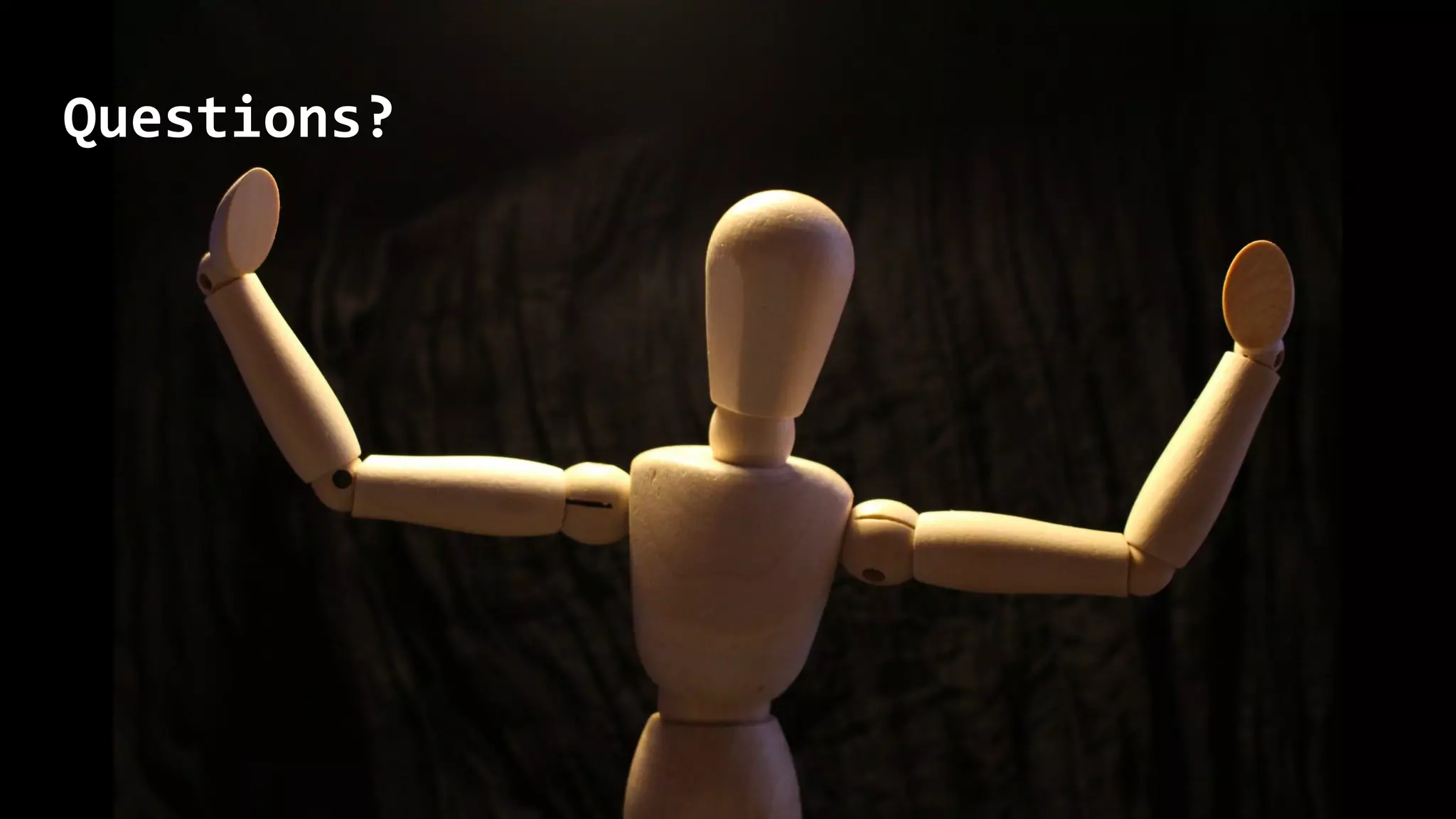 Questions?
 