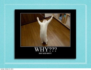 Sunday, October 24, 2010
 