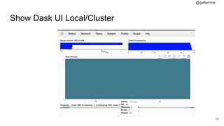 @gallamine
Show Dask UI Local/Cluster
#16
 