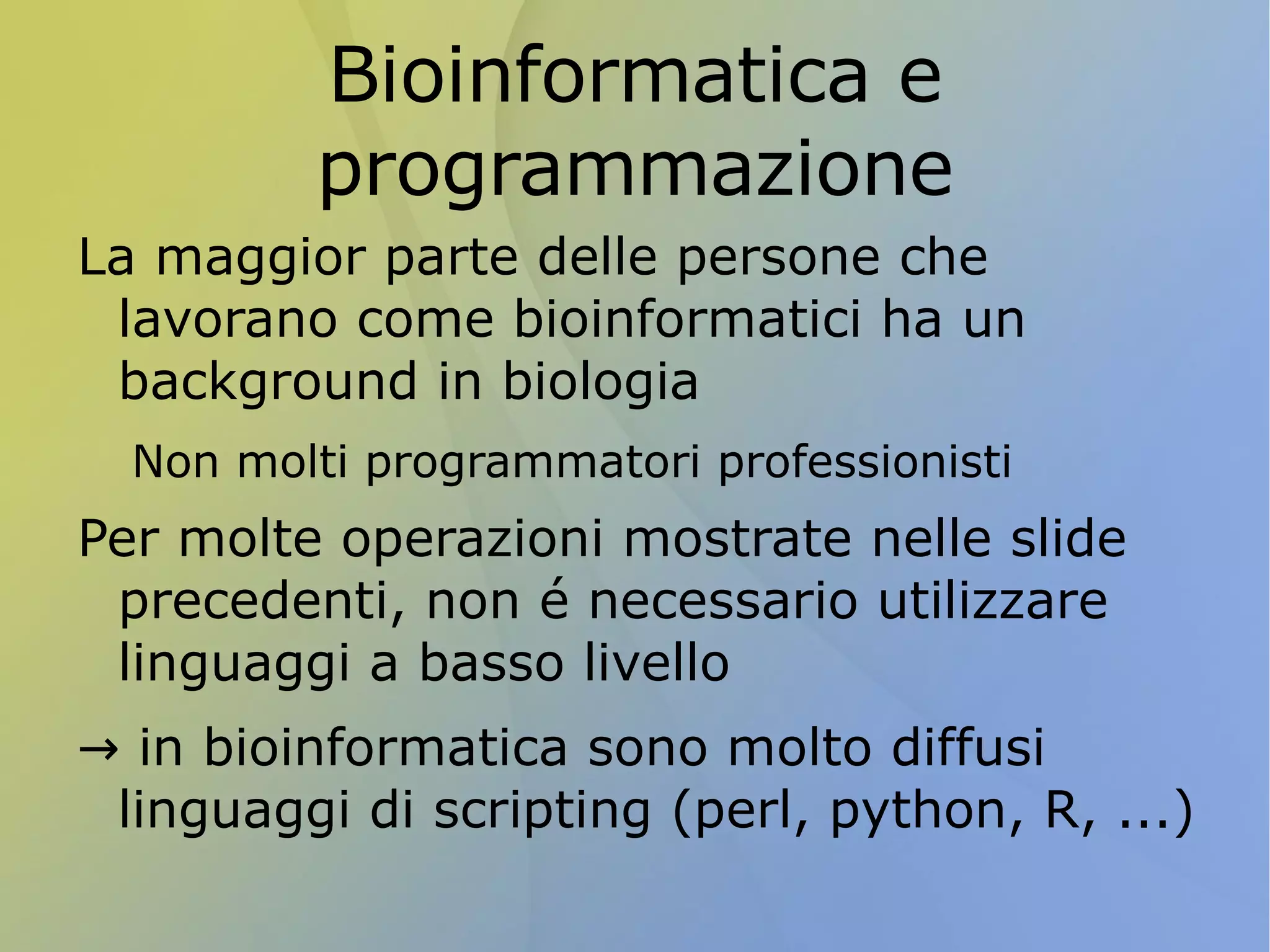 Che approcci, che tecniche? 