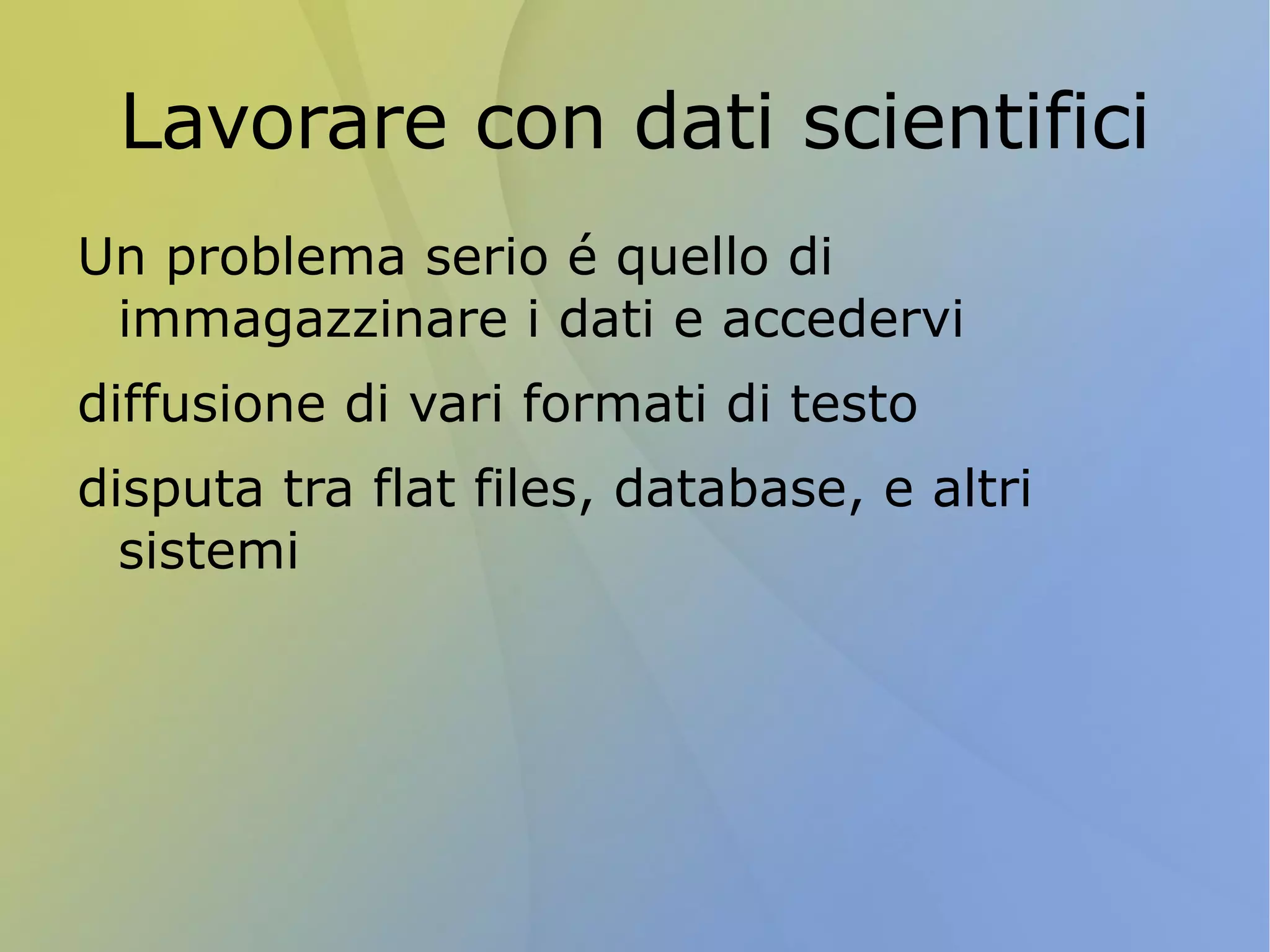Tests utilizzati anche per comunicare con non-programmatori 