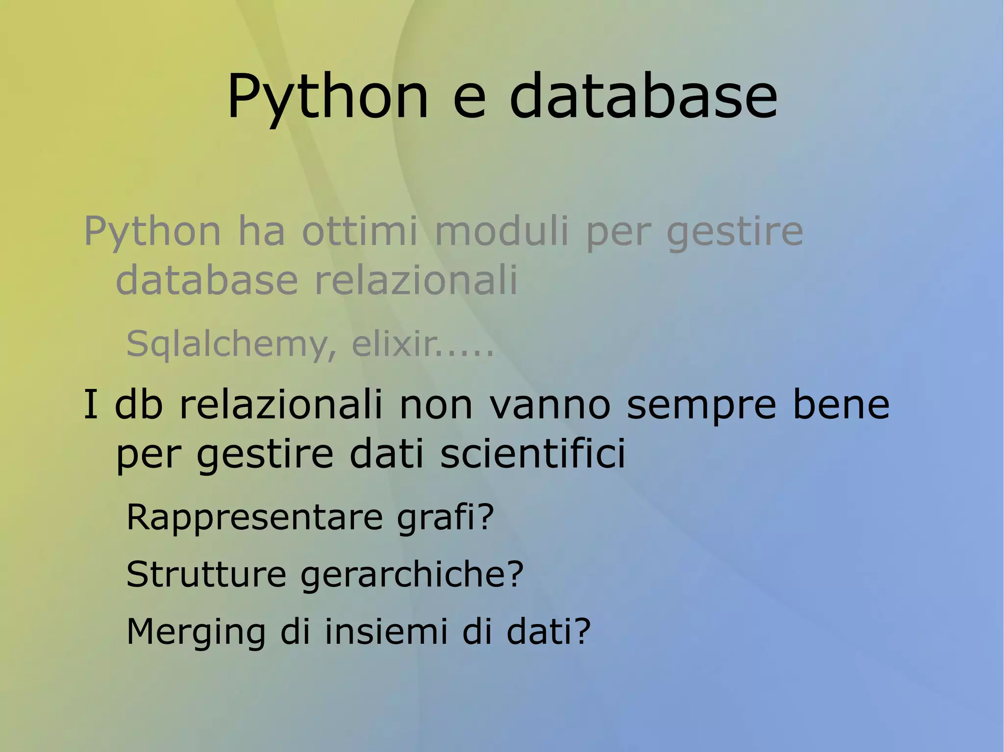 Piu' facili da riadattare Makefiles e simili posso essere utilizzati per creare pipelines 