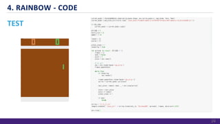 TEST
4. RAINBOW - CODE
24
 