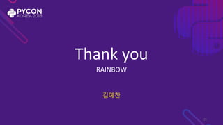 Thank you
RAINBOW
???
25
 