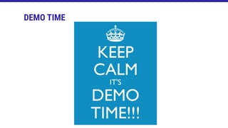 DEMO TIME
 