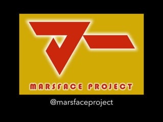 @marsfaceproject
 