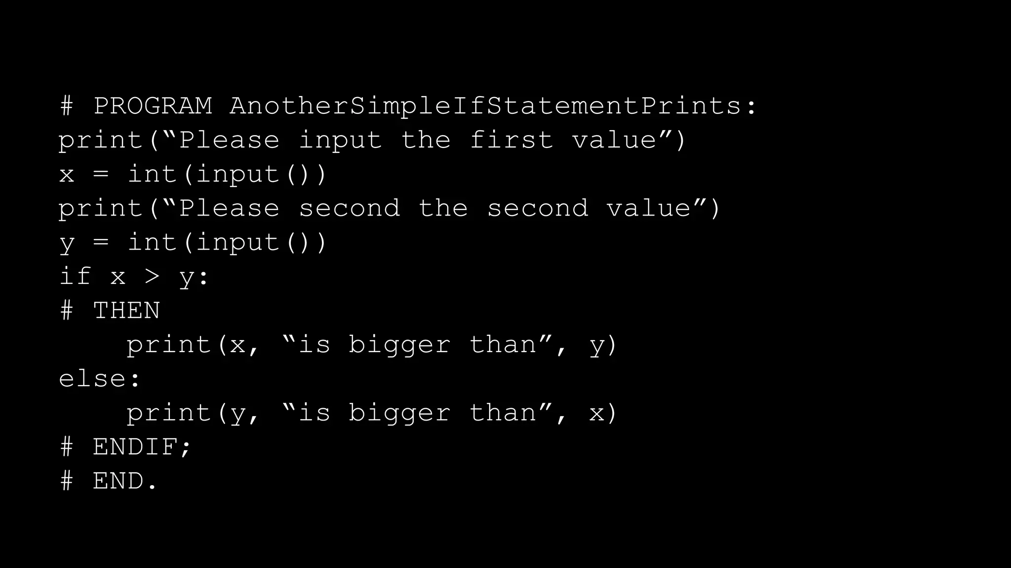 Python: IF statement
• We can make this shorter:
 