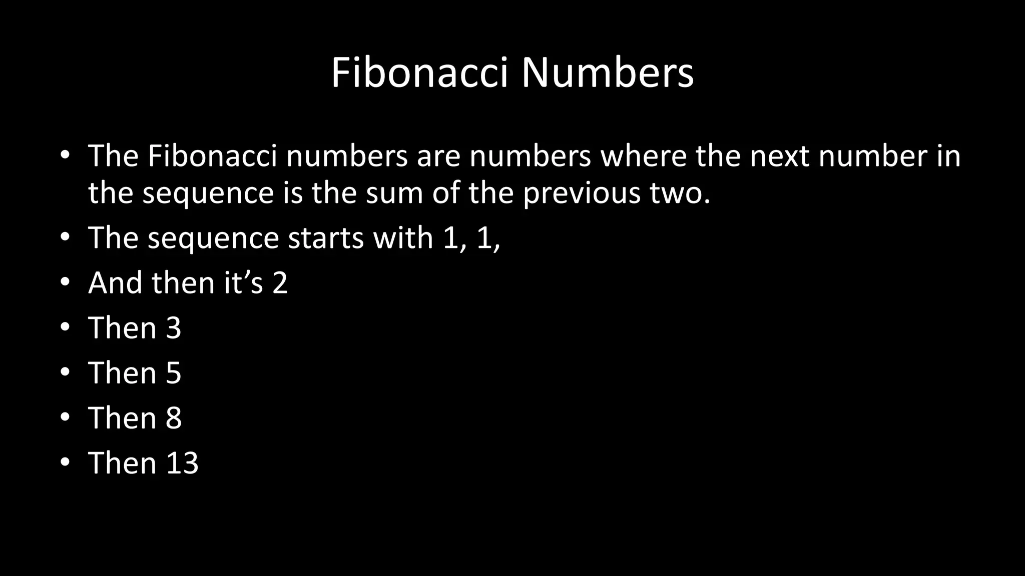 # PROGRAM FibonacciNumbers:
a = int(input("Please input value:"))
FirstNum = 1
SecondNum = 1
while a != 1:
# DO
total = SecondNum + FirstNum
FirstNum = SecondNum
SecondNum = total
a = a - 1
# ENDWHILE;
print(total)
# END.
 