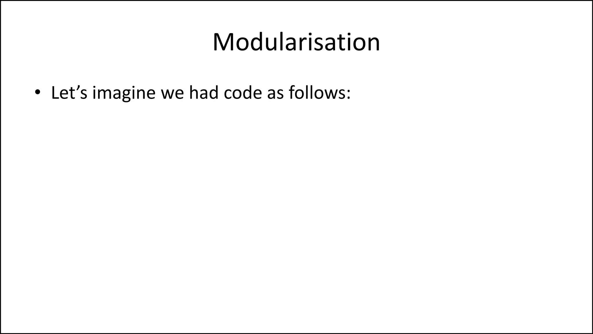 Modularisation
# Python program to mail merger
# Names are in the file names.txt
# Body of the mail is in body.txt
# open names.txt for reading
with open("names.txt",'r',encoding = 'utf-8') as names_file:
# open body.txt for reading
with open("body.txt",'r',encoding = 'utf-8') as body_file:
# read entire content of the body
body = body_file.read()
# iterate over names
for name in names_file:
mail = "Hello "+name+body
# write the mails to individual files
with open(name.strip()+".txt",'w',encoding = 'utf-8') as mail_file:
mail_file.write(mail)
# Python program to mail merger
# Names are in the file names.txt
# Body of the mail is in body.txt
# open names.txt for reading
with open("names.txt",'r',encoding = 'utf-8') as names_file:
# open body.txt for reading
with open("body.txt",'r',encoding = 'utf-8') as body_file:
# read entire content of the body
body = body_file.read()
# iterate over names
for name in names_file:
mail = "Hello "+name+body
# write the mails to individual files
with open(name.strip()+".txt",'w',encoding = 'utf-8') as mail_file:
mail_file.write(mail)
 