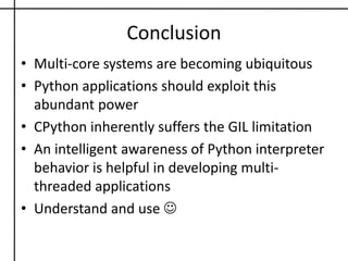 Convoy “in” effect	Convoy effect- observed in an application comprising I/O-bound  and CPU-bound threadsGIL releasedGIL releasedI/O Thread core0GIL acquiredTime OutRunningWaitRunningWaitSuspendedwaiting for GILGIL acquiredSuspendedRunningWaitSuspendedCPU Thread core1time