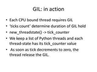 ConclusionMulti-core systems are becoming ubiquitousPython applications should exploit this abundant powerCPython inherently suffers the GIL limitationAn intelligent awareness of Python interpreter behavior is helpful in developing multi-threaded applicationsUnderstand and use 