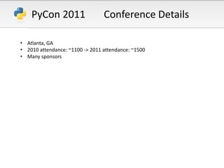 PyCon 2011 Conference Details ,[object Object]