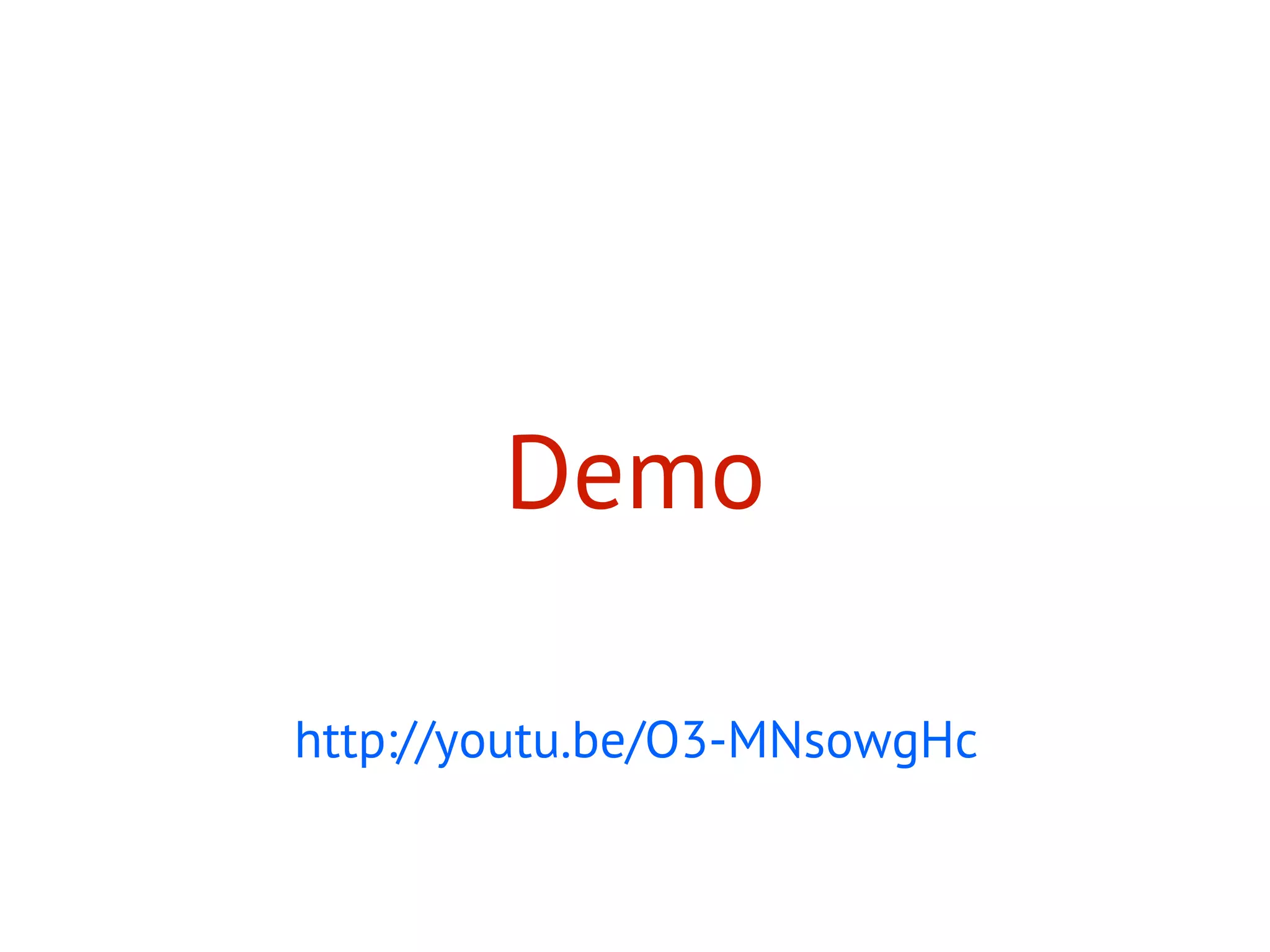 Demo
http://youtu.be/O3-MNsowgHc
 