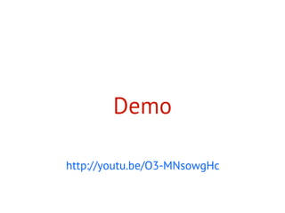 Demo
http://youtu.be/O3-MNsowgHc
 