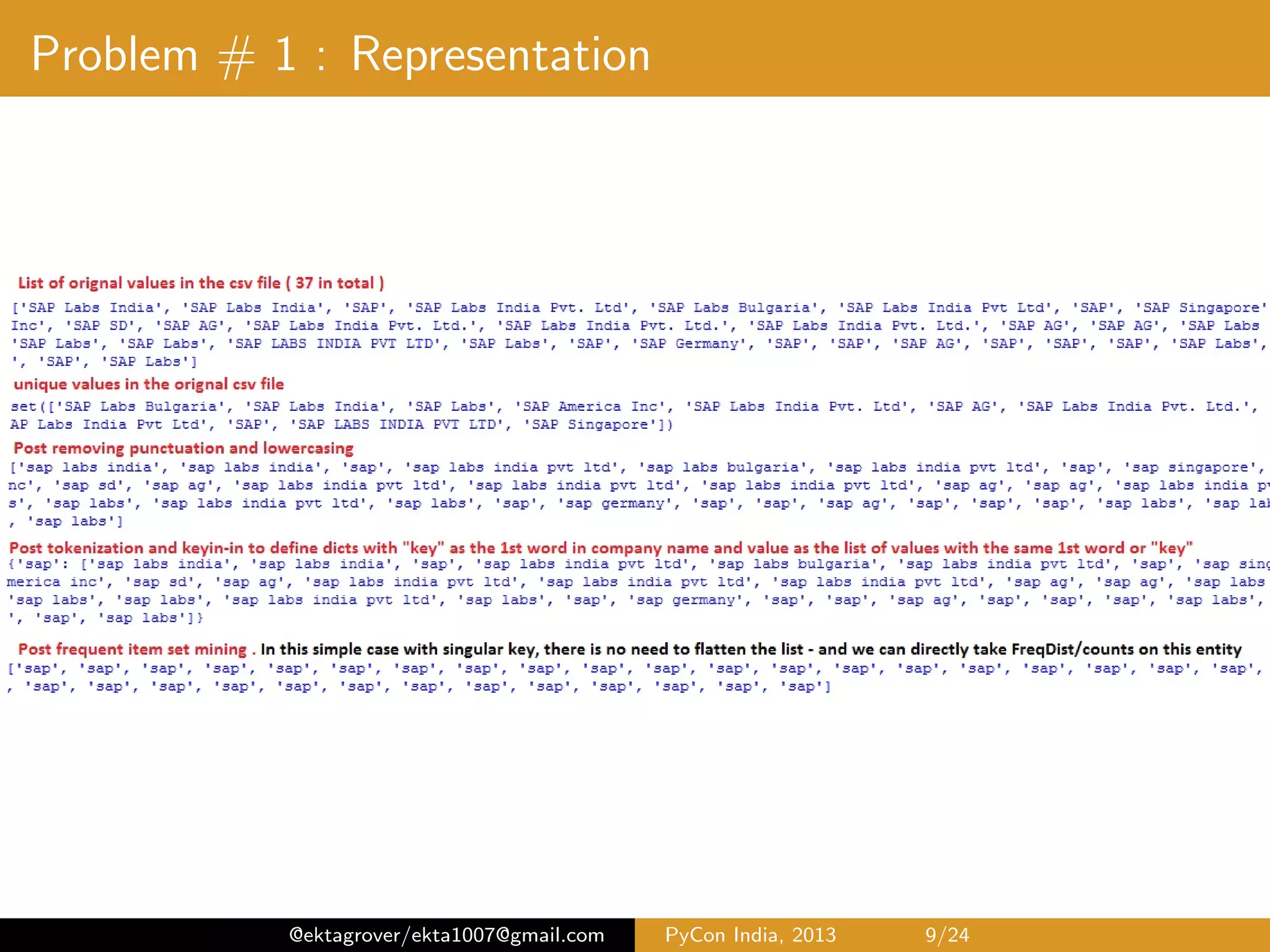 Problem # 1 : Representation @ektagrover/ekta1007@gmail.com PyCon India, 2013 9/26 