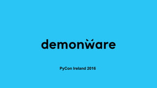 PyCon Ireland 2016
 