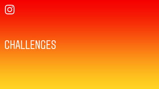 CHALLENGES
 