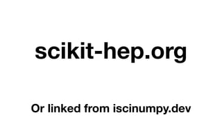 scikit-hep.org
Or linked from iscinumpy.dev
 