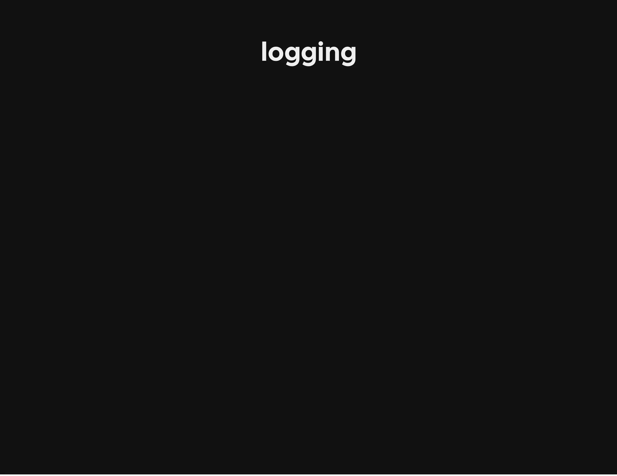 logging
 