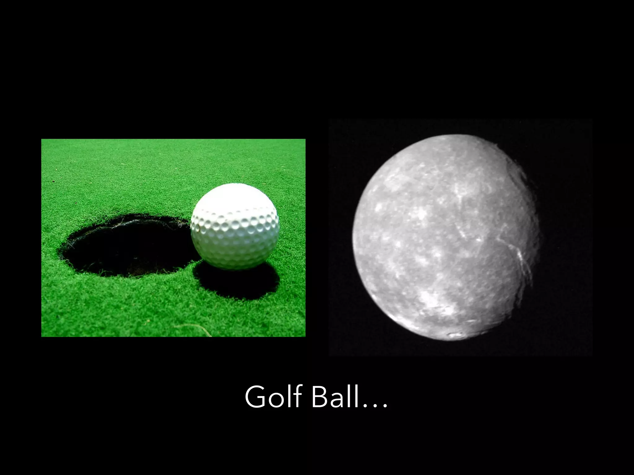 Golf Ball…
 