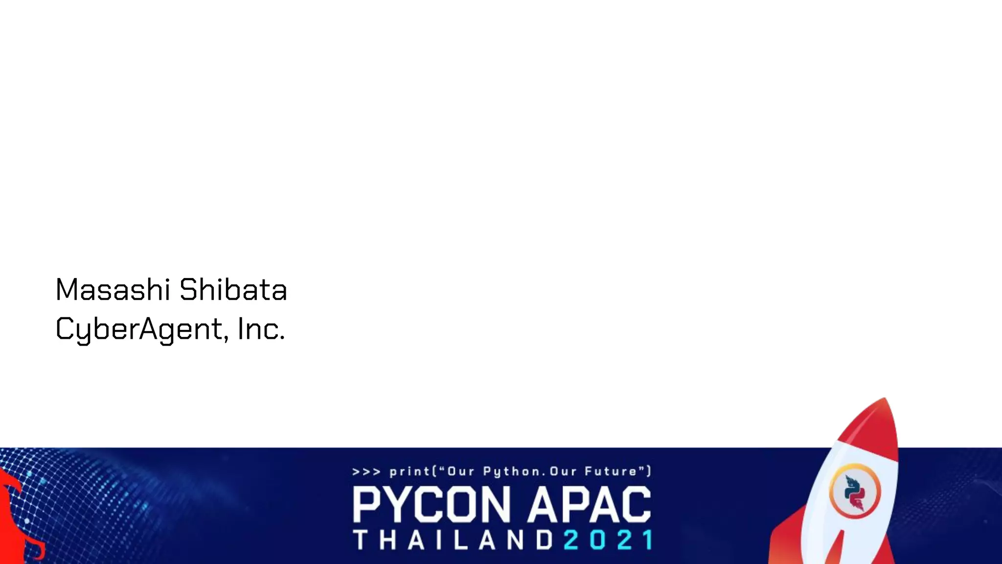 Acknowledgements / Thank You /
Questions
Masashi Shibata
CyberAgent, Inc.
 