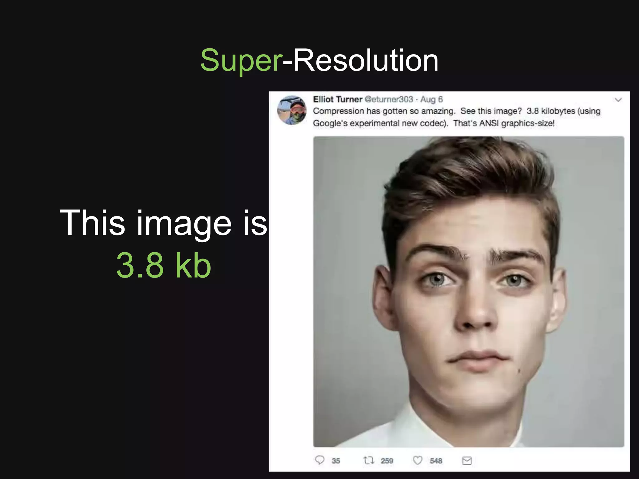This image is
3.8 kb
Super-Resolution
 