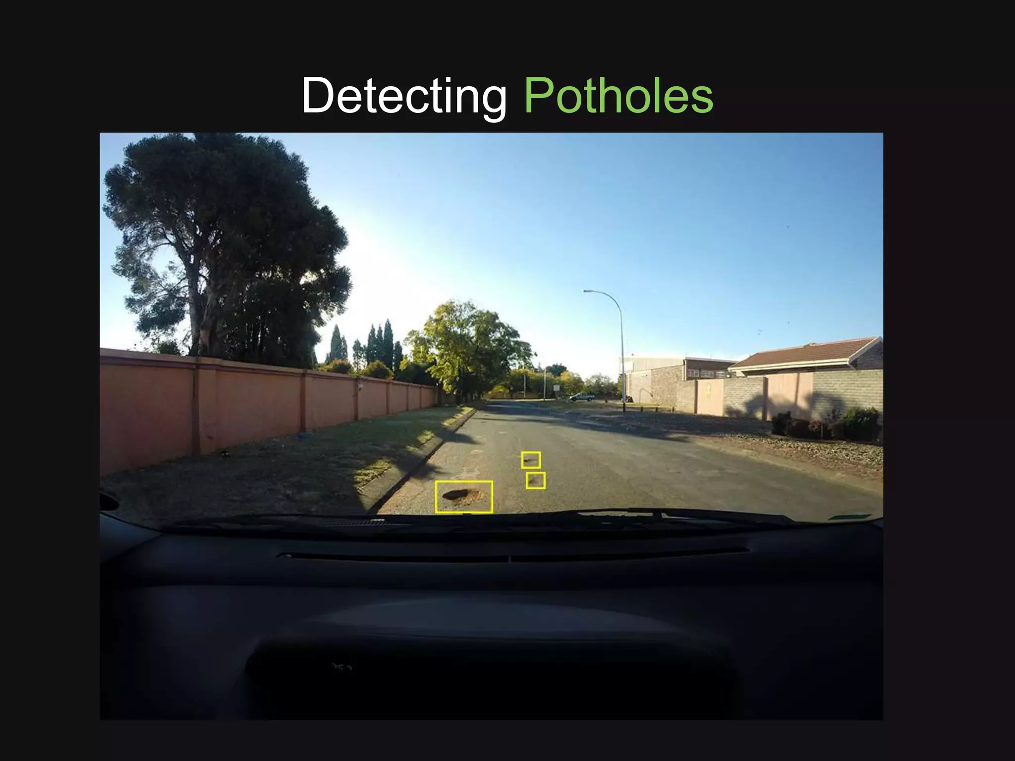 Detecting Potholes
 