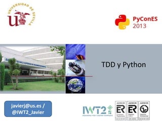 TDD y Python

javierj@us.es /
@IWT2_Javier

 