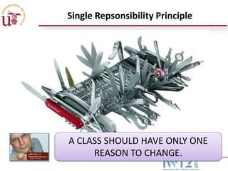 Single Repsonsibility Principle

A CLASS SHOULD HAVE ONLY ONE
REASON TO CHANGE.

 