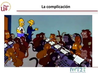 La complicación

 