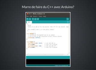 Marre de faire du C++ avec Arduino?
 