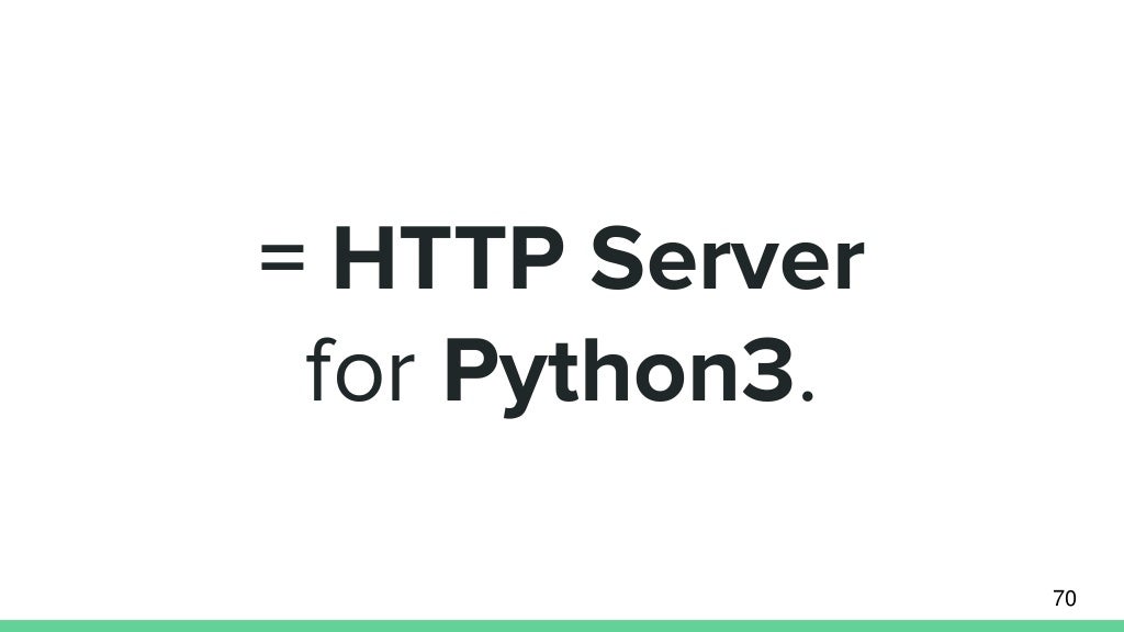 = HTTP Server for Python3.