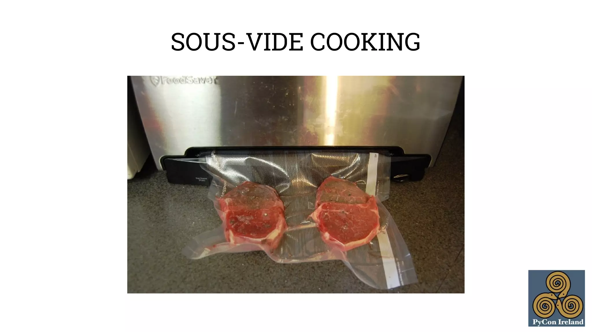 SOUS-VIDE COOKING 
 
