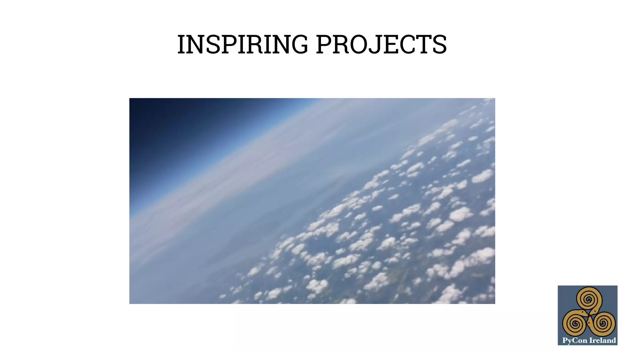 INSPIRING PROJECTS 
 