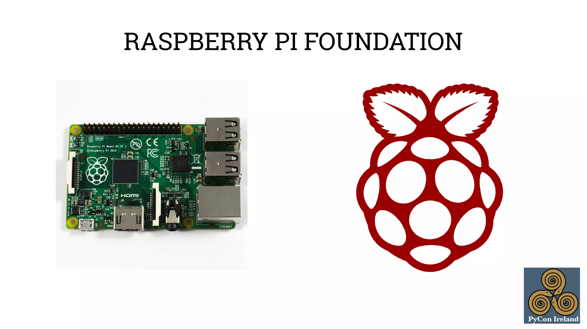 RASPBERRY PI FOUNDATION 
 