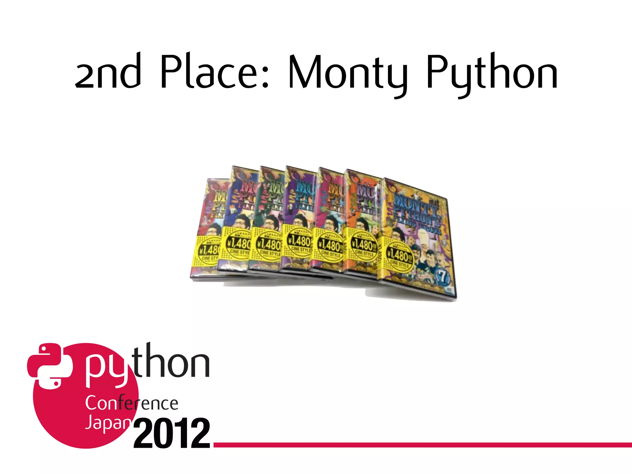2nd Place: Monty Python
ここに賞品の画像
