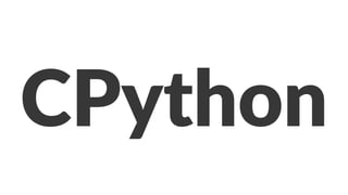 CPython 
 