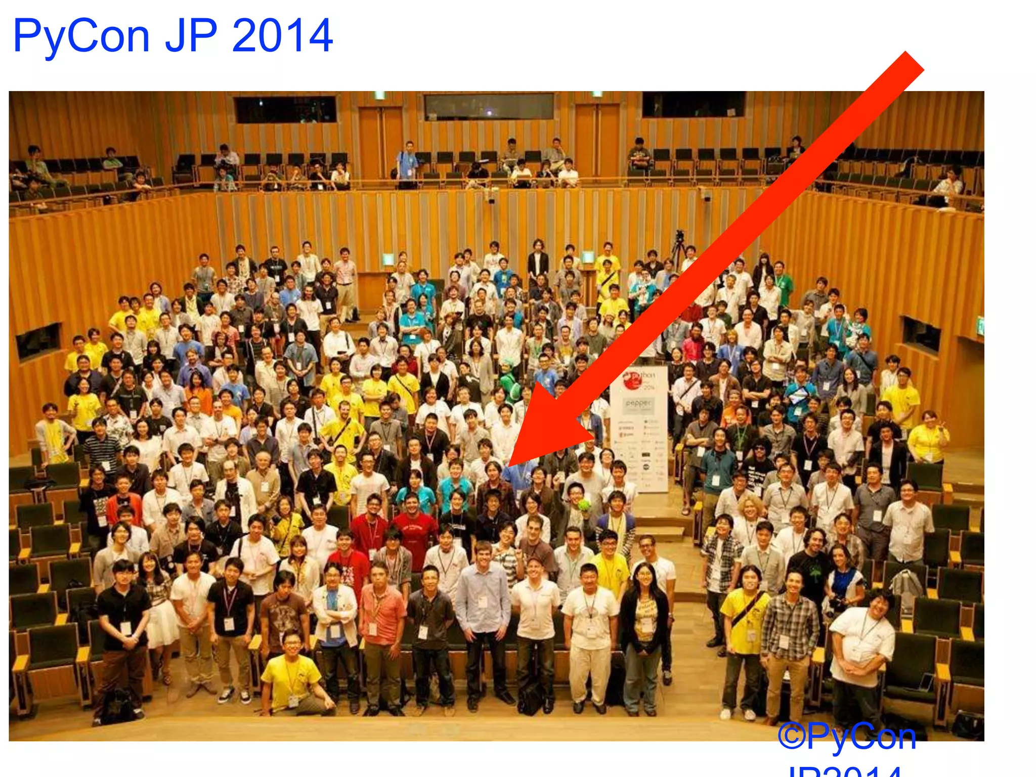 PyCon JP 2014
©PyCon
 