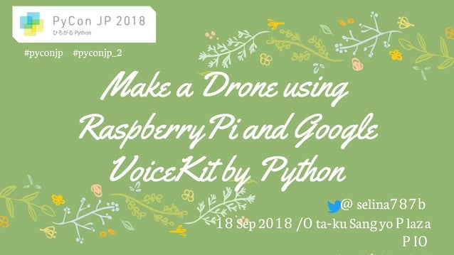 Making a Drone by Python using RaspberryPi and Google VoiceKit | PPT